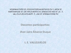 MEJORAMIENTO DEL RENDIMIENTO ACADEMICO EN EL AREA DE