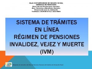 CAJA COSTARRICENSE DE SEGURO SOCIAL GERENCIA DE PENSIONES