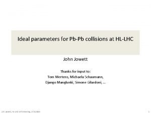 Ideal parameters for PbPb collisions at HLLHC John