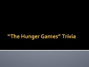 Hunger games trivia questions