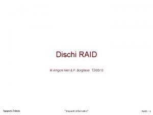 Dischi RAID M Arrigoni Neri P Borghese 130513