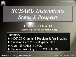 Subaru Instruments Status SUBARU Instruments Status Prospects Hiroshi