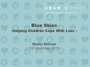 Blue Skies Helping Children Cope With Loss Shelly