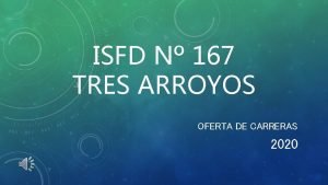 ISFD N 167 TRES ARROYOS OFERTA DE CARRERAS
