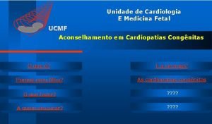 Unidade de Cardiologia E Medicina Fetal Aconselhamento em