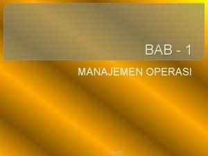 BAB 1 MANAJEMEN OPERASI by Imrn PENGERTIAN MANAJEMEN