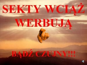 SEKTY WCI WERBUJ BD CZUJNY OSTRZEENIE Byej czonkini