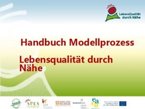 Handbuch Modellprozess Lebensqualitt durch Nhe Vorbereitungsgruppe Modellprozess Kontaktaufnahme