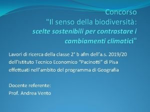 Concorso Il senso della biodiversit scelte sostenibili per