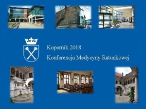 Kopernik 2018 Konferencja Medycyny Ratunkowej Demokracja czy despotyzm