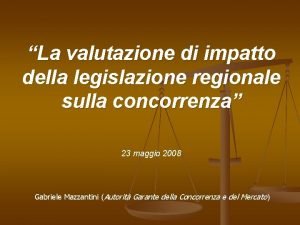 La valutazione di impatto della legislazione regionale sulla