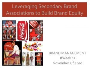 Secondary brand knowledge Secondary brand knowledge