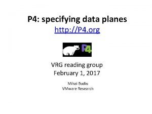 P 4 specifying data planes http P 4