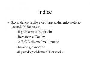 Indice Storia del controllo e dellapprendimento motorio secondo