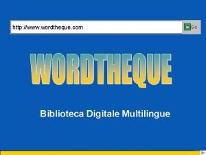 http www wordtheque com Go Biblioteca Digitale Multilingue