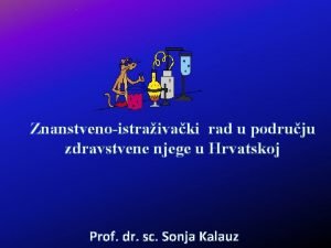 Znanstvenoistraivaki rad u podruju zdravstvene njege u Hrvatskoj