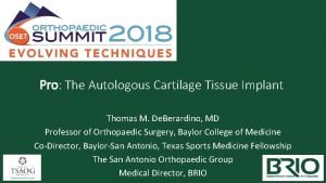 Pro The Autologous Cartilage Tissue Implant Thomas M