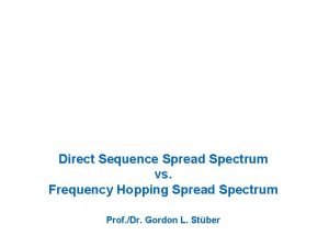 Direct Sequence Spread Spectrum vs Frequency Hopping Spread