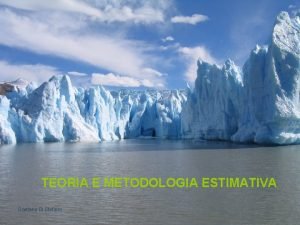 TEORIA E METODOLOGIA ESTIMATIVA Gaetano Di Stefano METODOLOGIA