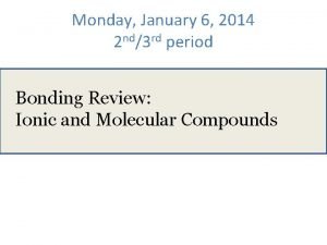 Monday January 6 2014 2 nd3 rd period