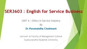SER 3603 English for Service Business UNIT 6