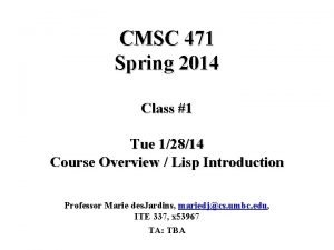 CMSC 471 Spring 2014 Class 1 Tue 12814