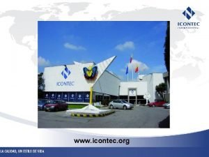 www icontec org CALIDAD CERTIFICACIN NORMALIZACIN INTERNACIONALIZACIN La