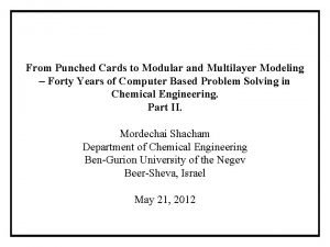 From Punched Cards to Modular and Multilayer Modeling