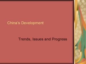 Chinas Development Trends Issues and Progress Chinas Economic