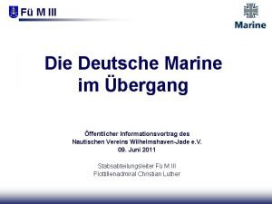 F M III Die Deutsche Marine im bergang