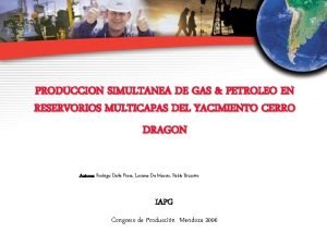 PRODUCCION SIMULTANEA DE GAS PETROLEO EN RESERVORIOS MULTICAPAS