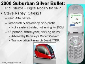 2008 Suburban Silver Bullet PRT Shuttle Digital Mobility