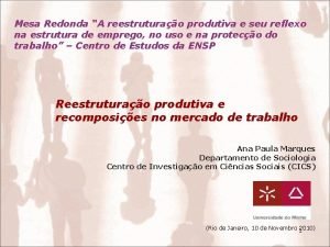 Mesa Redonda A reestruturao produtiva e seu reflexo