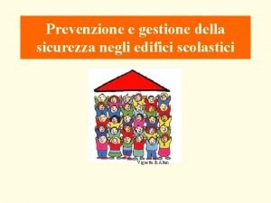 Prevenzione e gestione della sicurezza negli edifici scolastici