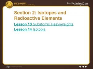 Lesson 13 subatomic heavyweights isotopes