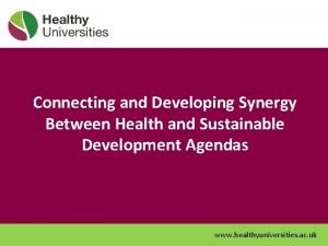 Connecting and Developing Synergy Between Health and Sustainable