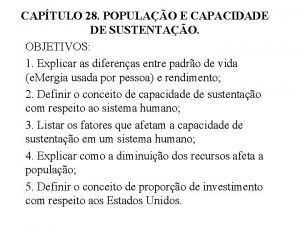 CAPTULO 28 POPULAO E CAPACIDADE DE SUSTENTAO OBJETIVOS