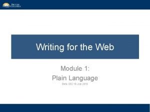 Writing for the Web Module 1 Plain Language