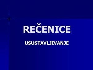 REENICE USUSTAVLJIVANJE PODJELA REENICA 1 PREMA PRIOPAJNOJ OBAVIJESNOJ