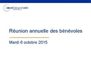 Runion annuelle des bnvoles Mardi 6 octobre 2015