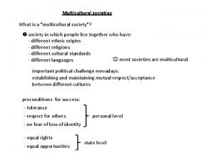 Multicultural societies What is a multicultural society society