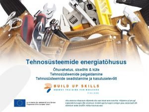 Tehnossteemide energiathusus huvahetus sisehk kte Tehnossteemide paigaldamine Tehnossteemide