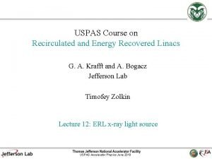 USPAS Course on Recirculated and Energy Recovered Linacs