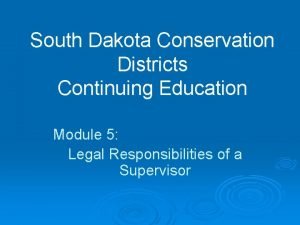 South Dakota Conservation Districts Continuing Education Module 5