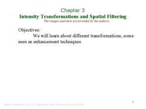 Intensity transformation and spatial filtering