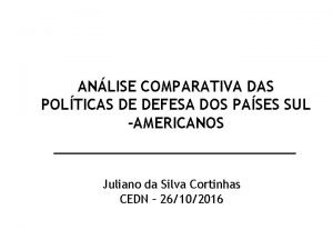 ANLISE COMPARATIVA DAS POLTICAS DE DEFESA DOS PASES