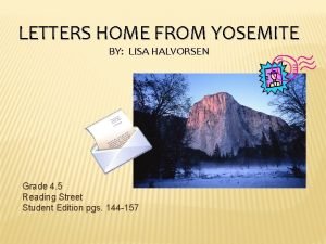 LETTERS HOME FROM YOSEMITE BY LISA HALVORSEN Grade