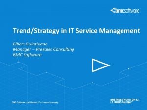 TrendStrategy in IT Service Management Elbert Guintivano Manager