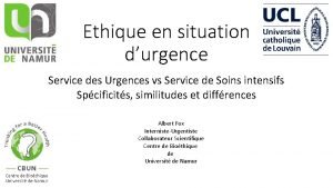 Ethique en situation durgence Service des Urgences vs