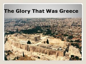 The glory that was greece